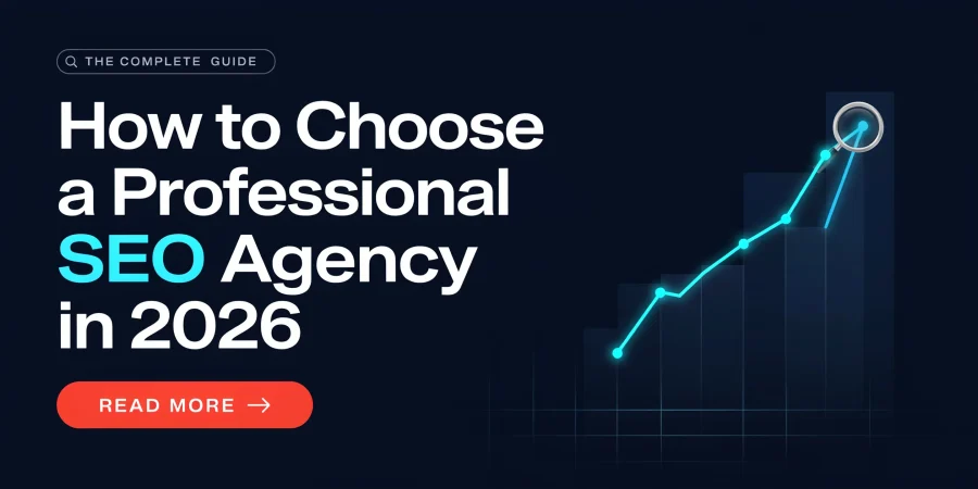 Professional SEO Agency in 2026: Best Tips to Choose